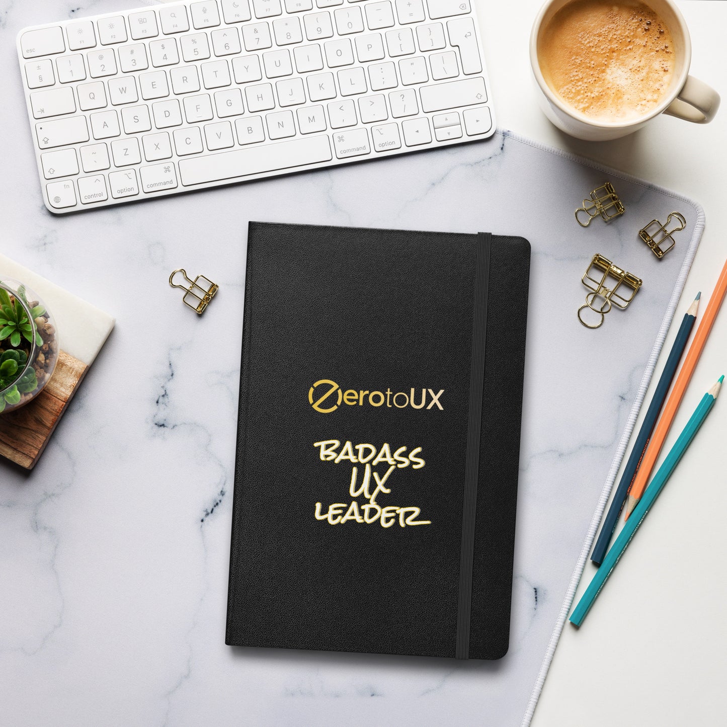 Zero to UX Badass UX Leader Hardcover bound notebook