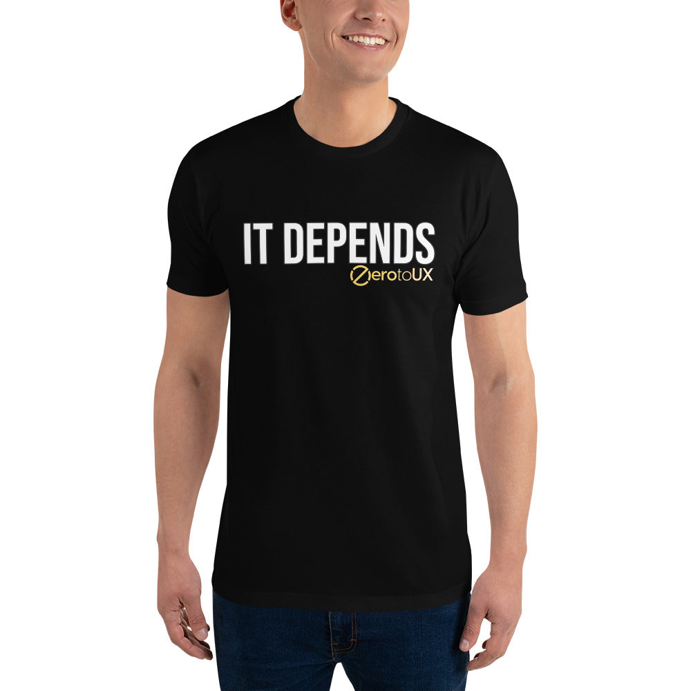 IT DEPENDS Short Sleeve T-shirt