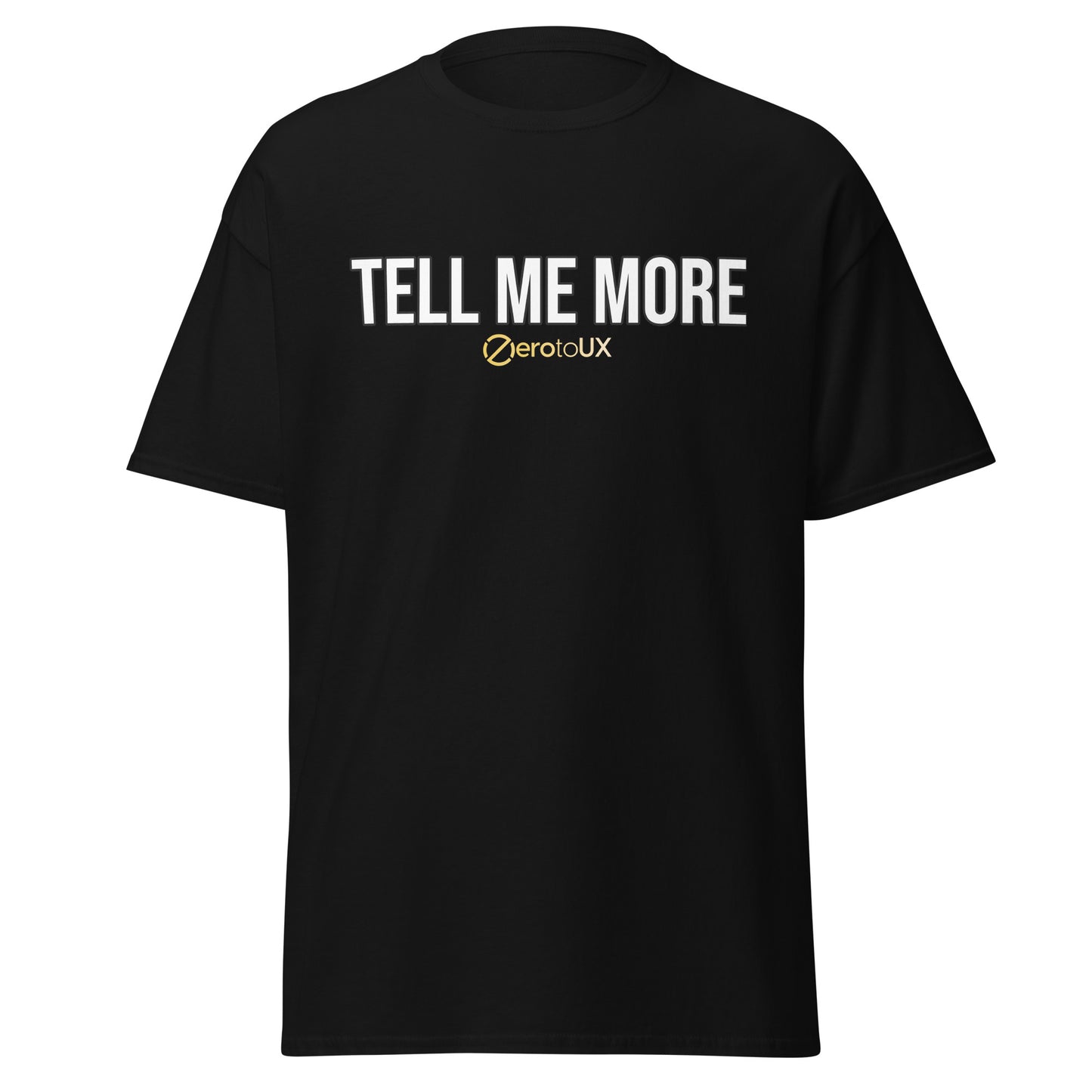 Tell me more Unisex classic tee