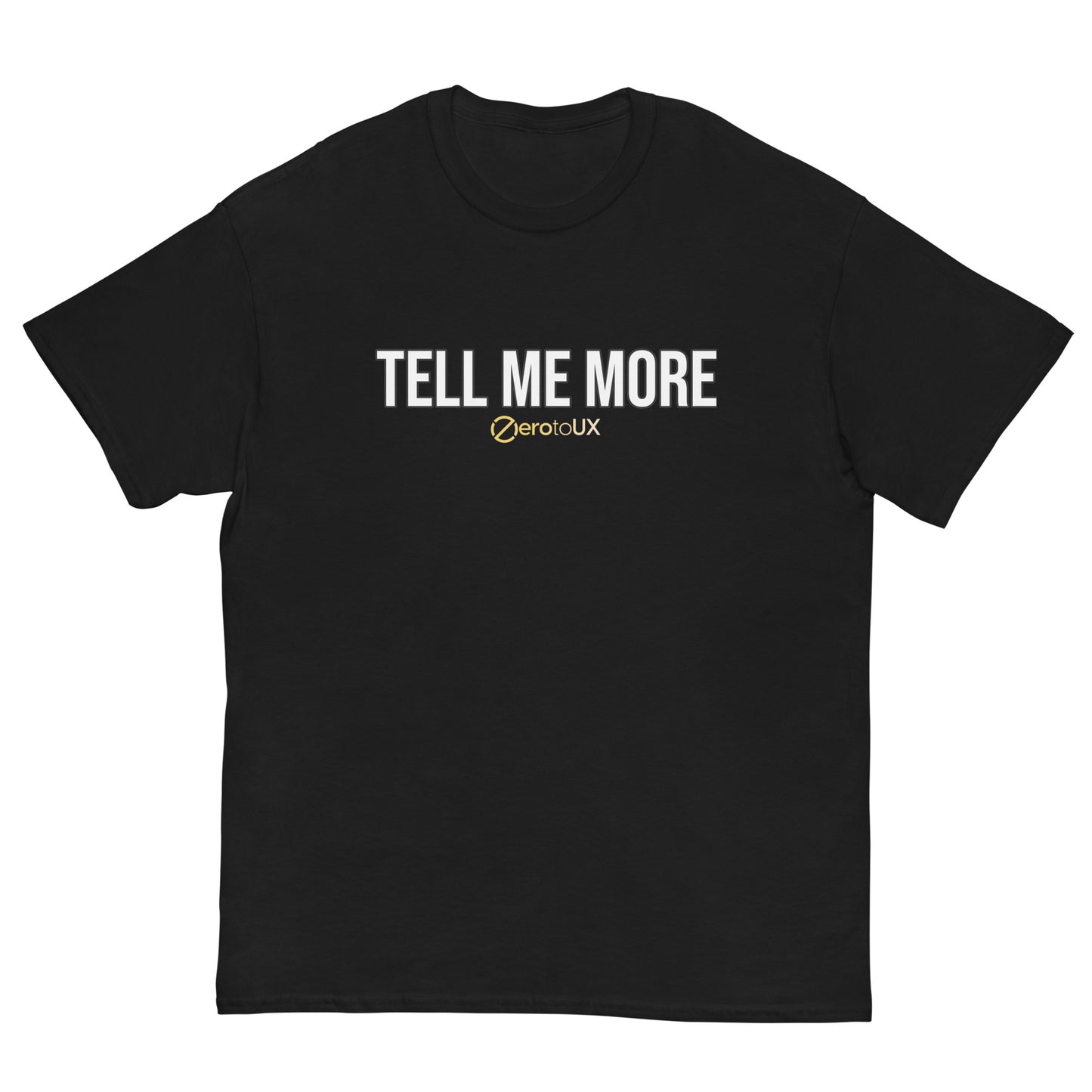 Tell me more Unisex classic tee