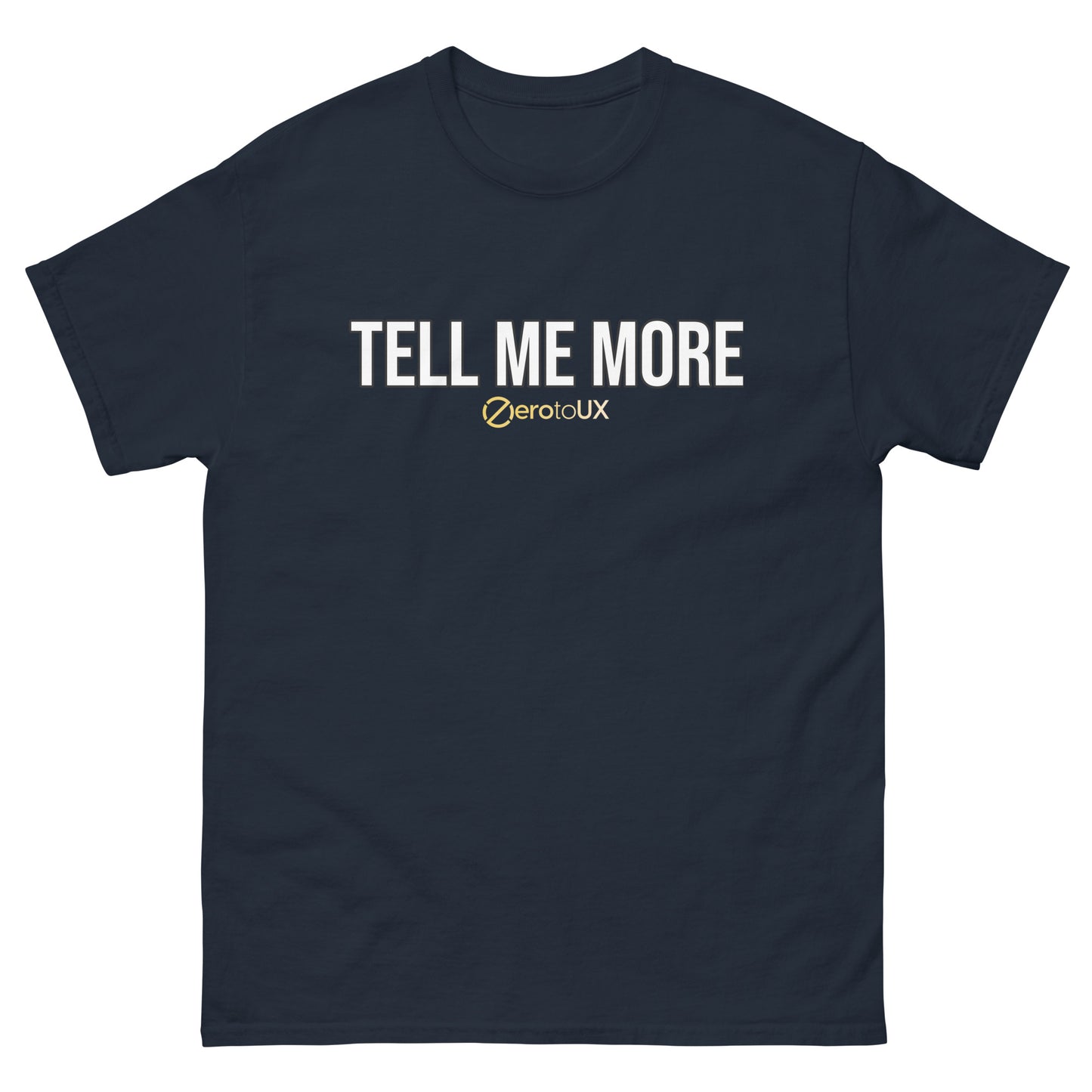 Tell me more Unisex classic tee