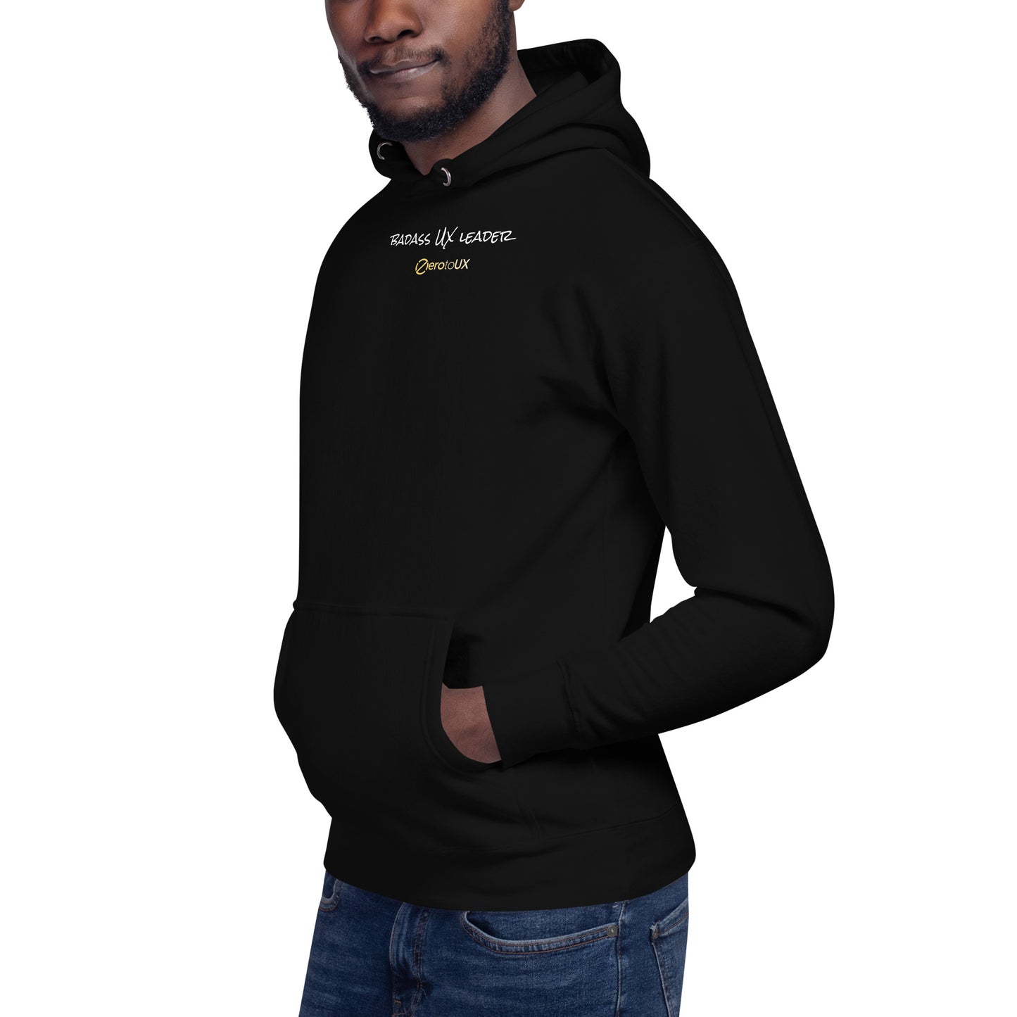 Badass UX Leader Zero to UX Unisex Hoodie