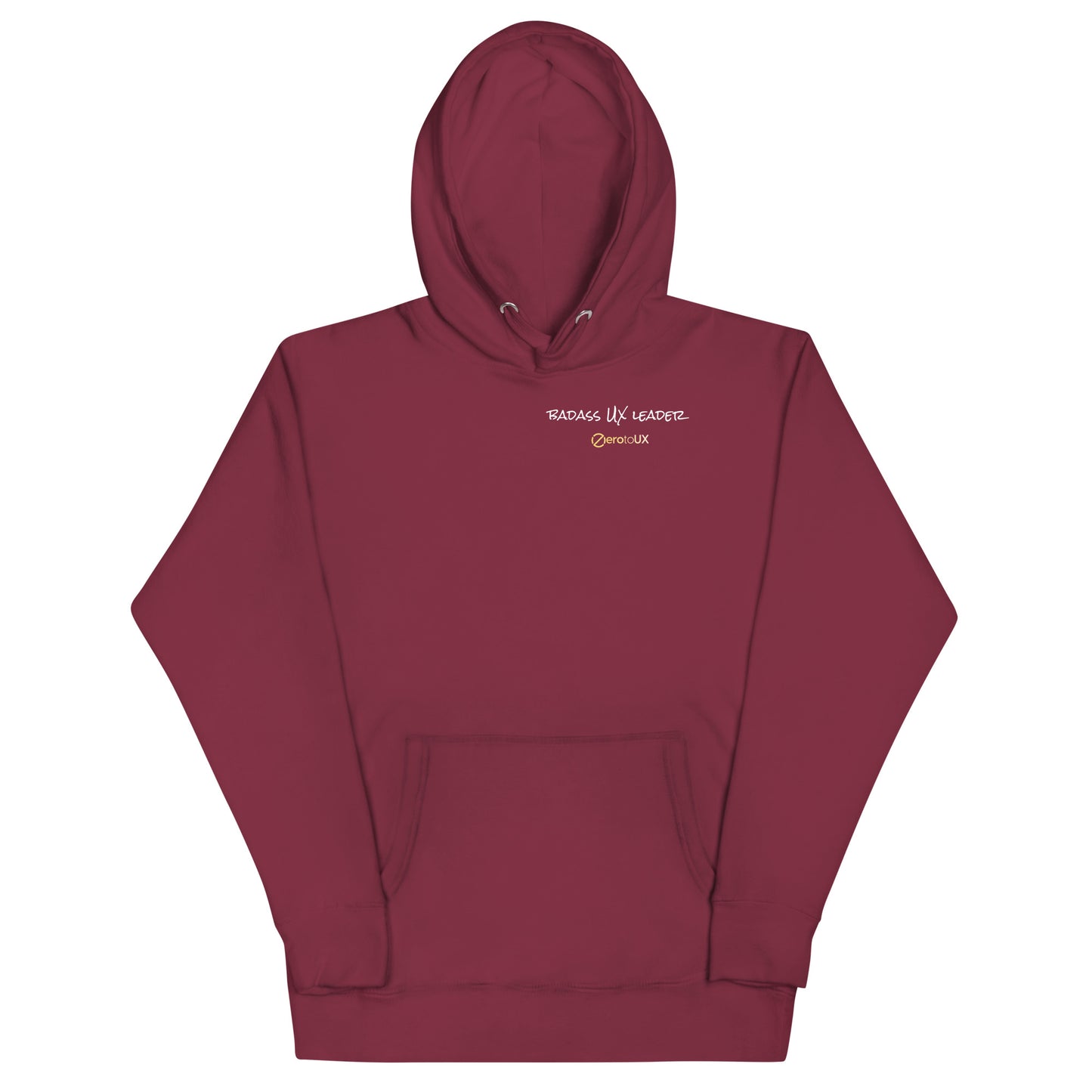 Badass UX Leader Zero to UX Unisex Hoodie