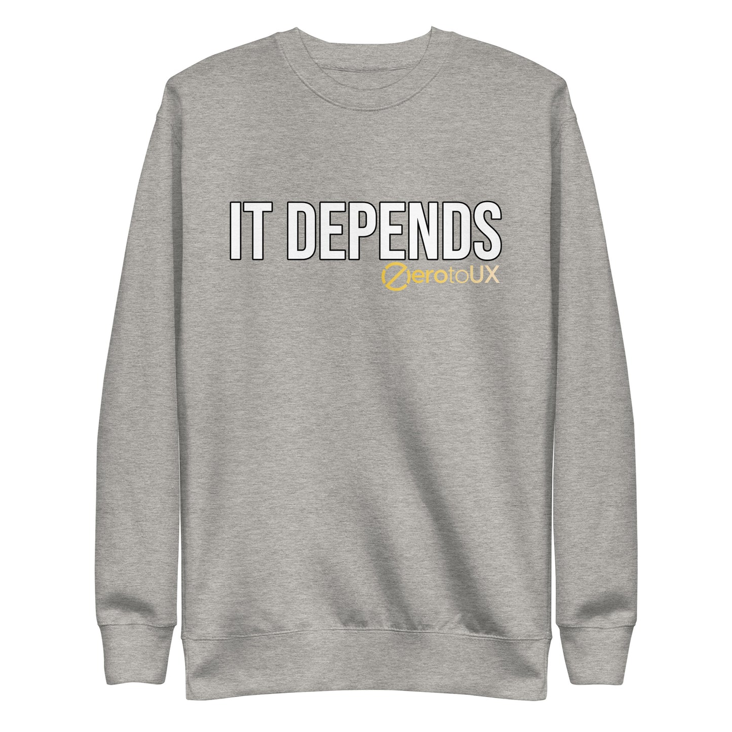 IT DEPENDS Unisex Premium Sweatshirt