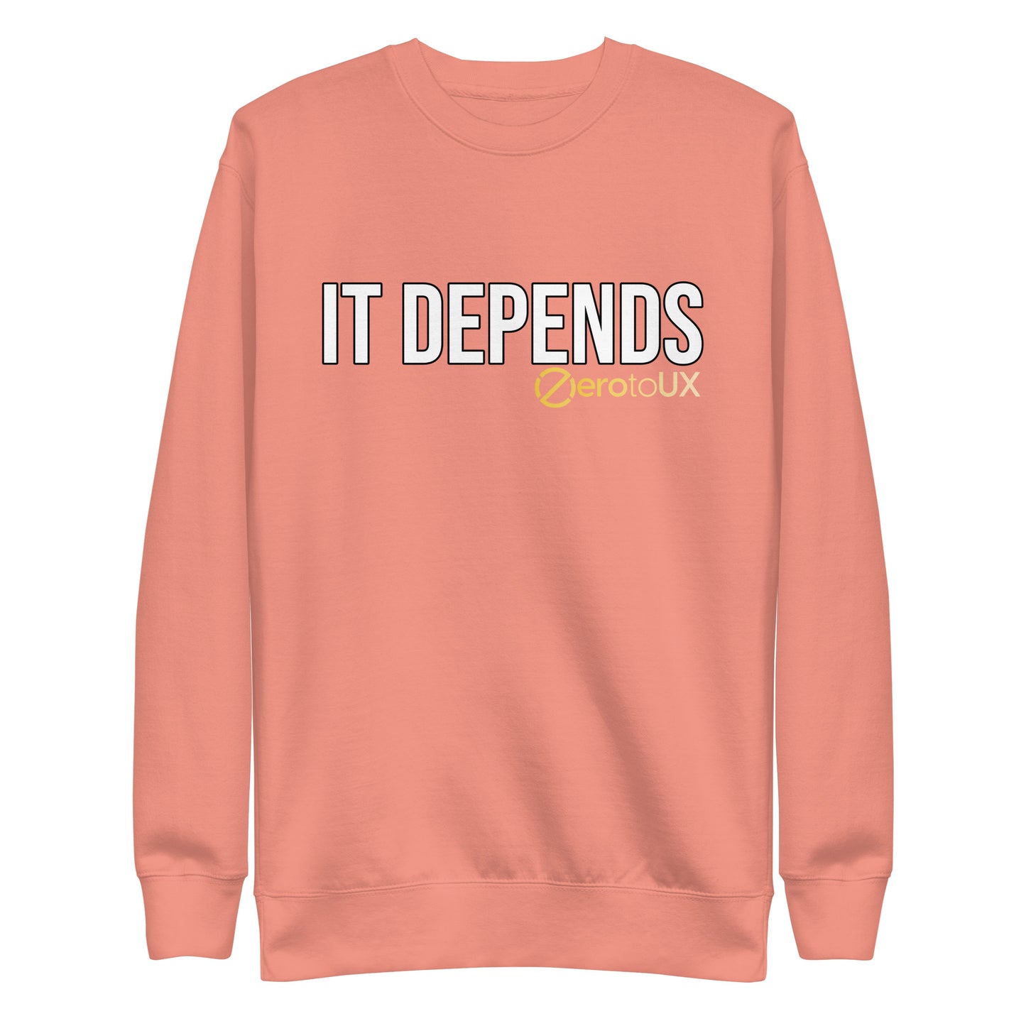 IT DEPENDS Unisex Premium Sweatshirt