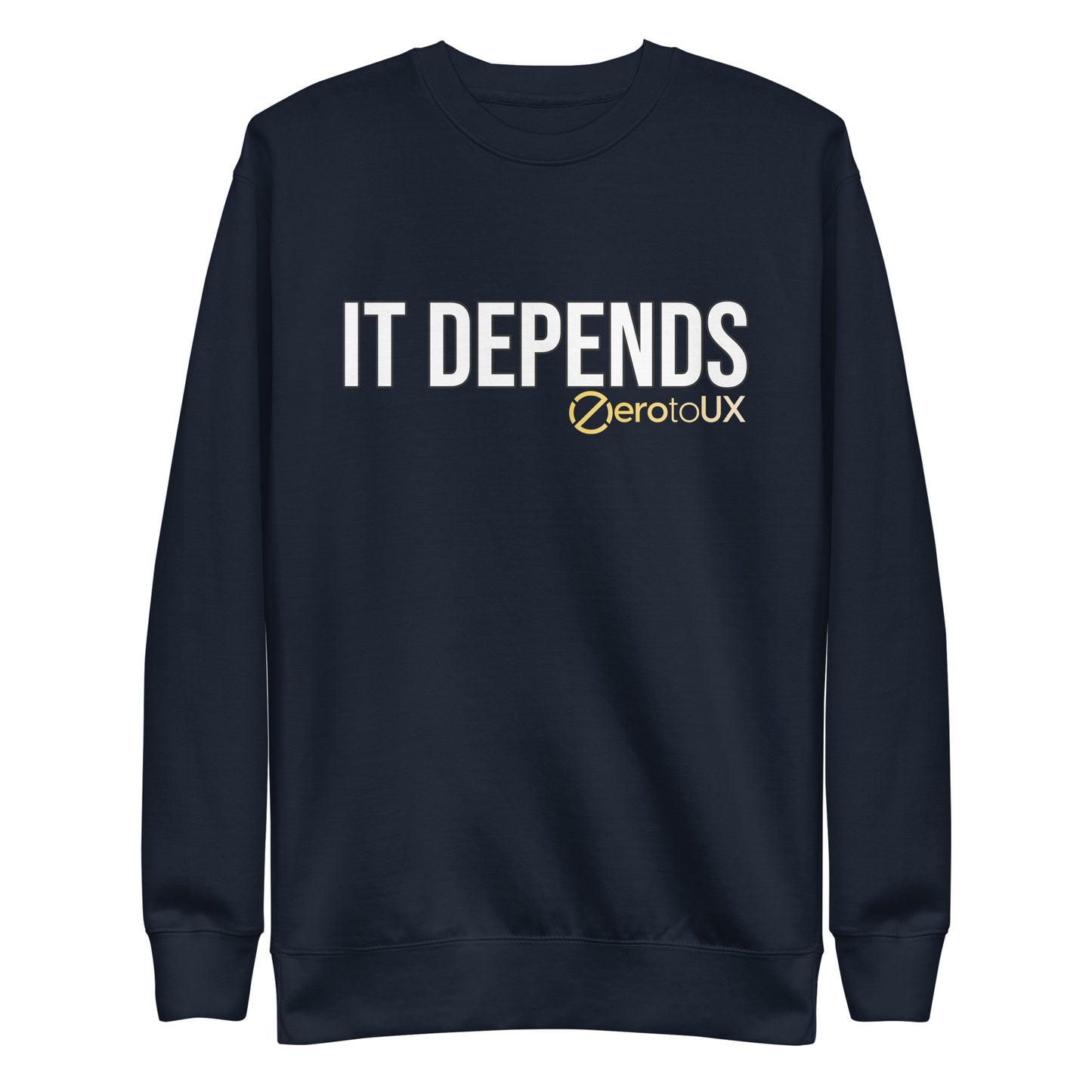 IT DEPENDS Unisex Premium Sweatshirt