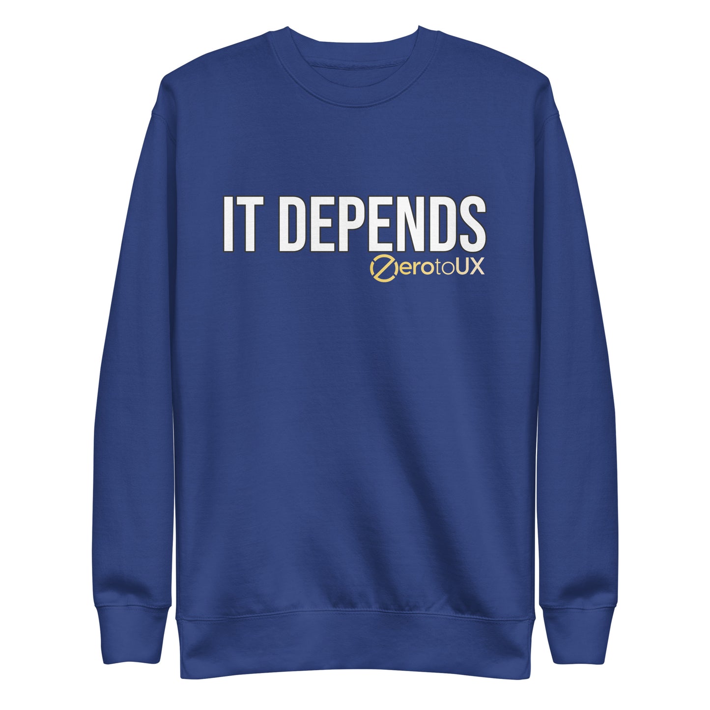 IT DEPENDS Unisex Premium Sweatshirt