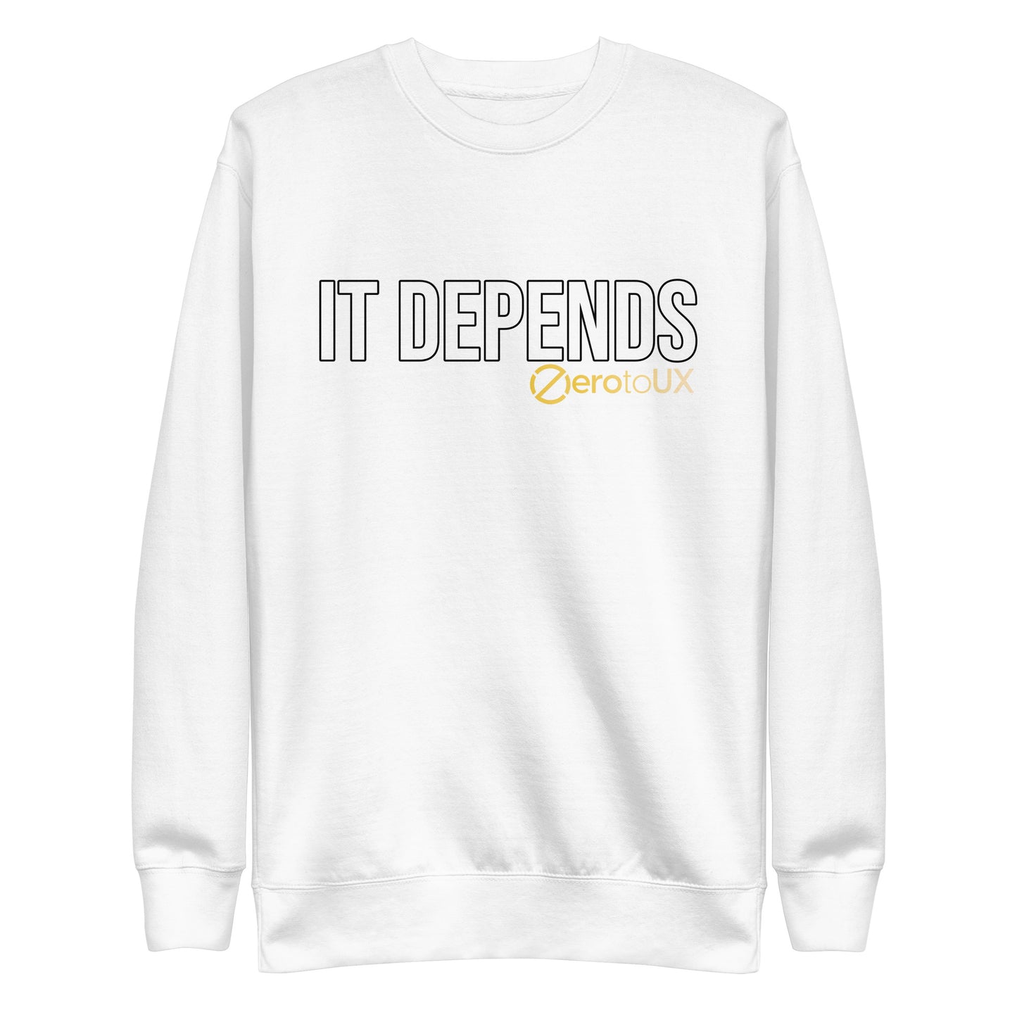 IT DEPENDS Unisex Premium Sweatshirt