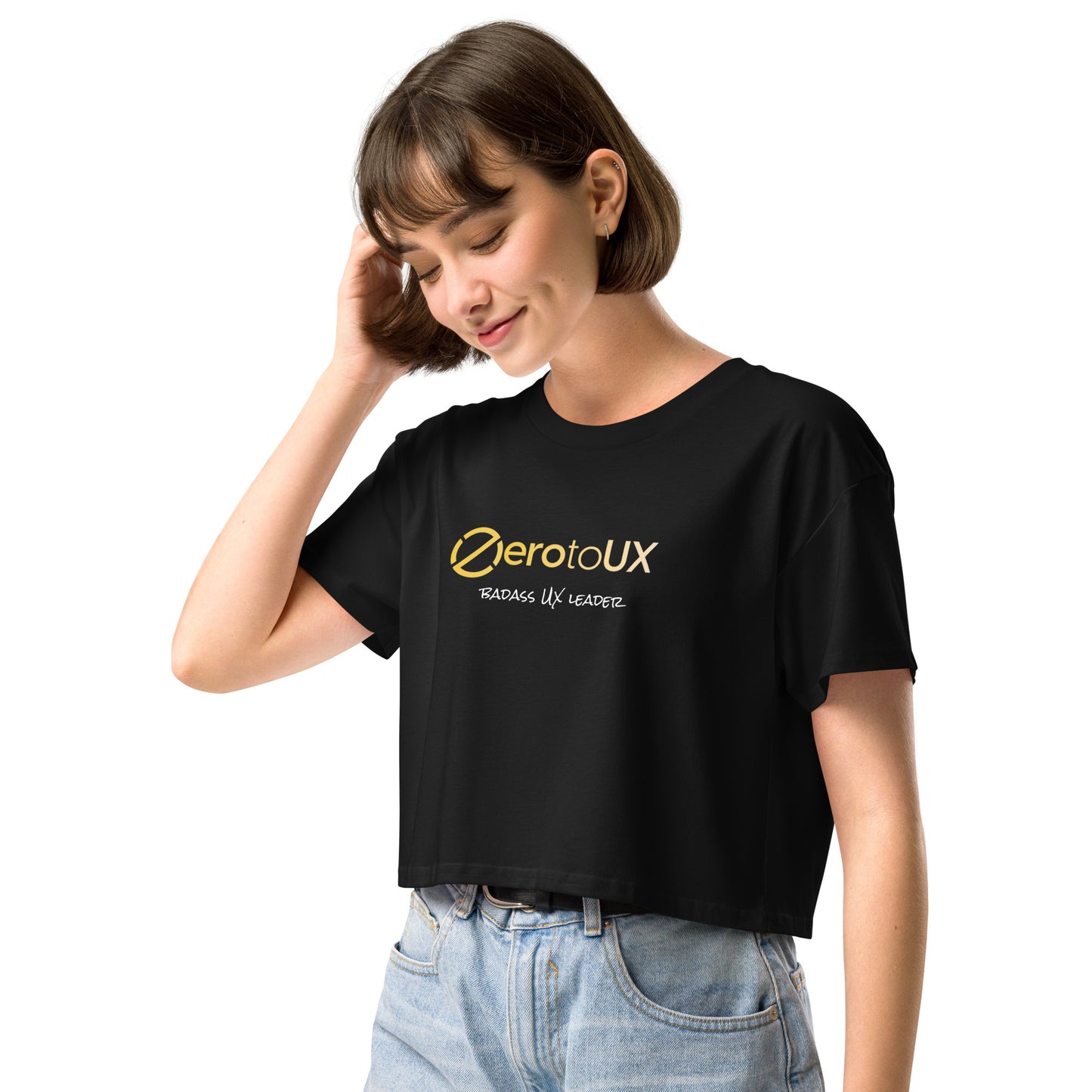 Zero to UX Badass UX Leader Women’s crop top
