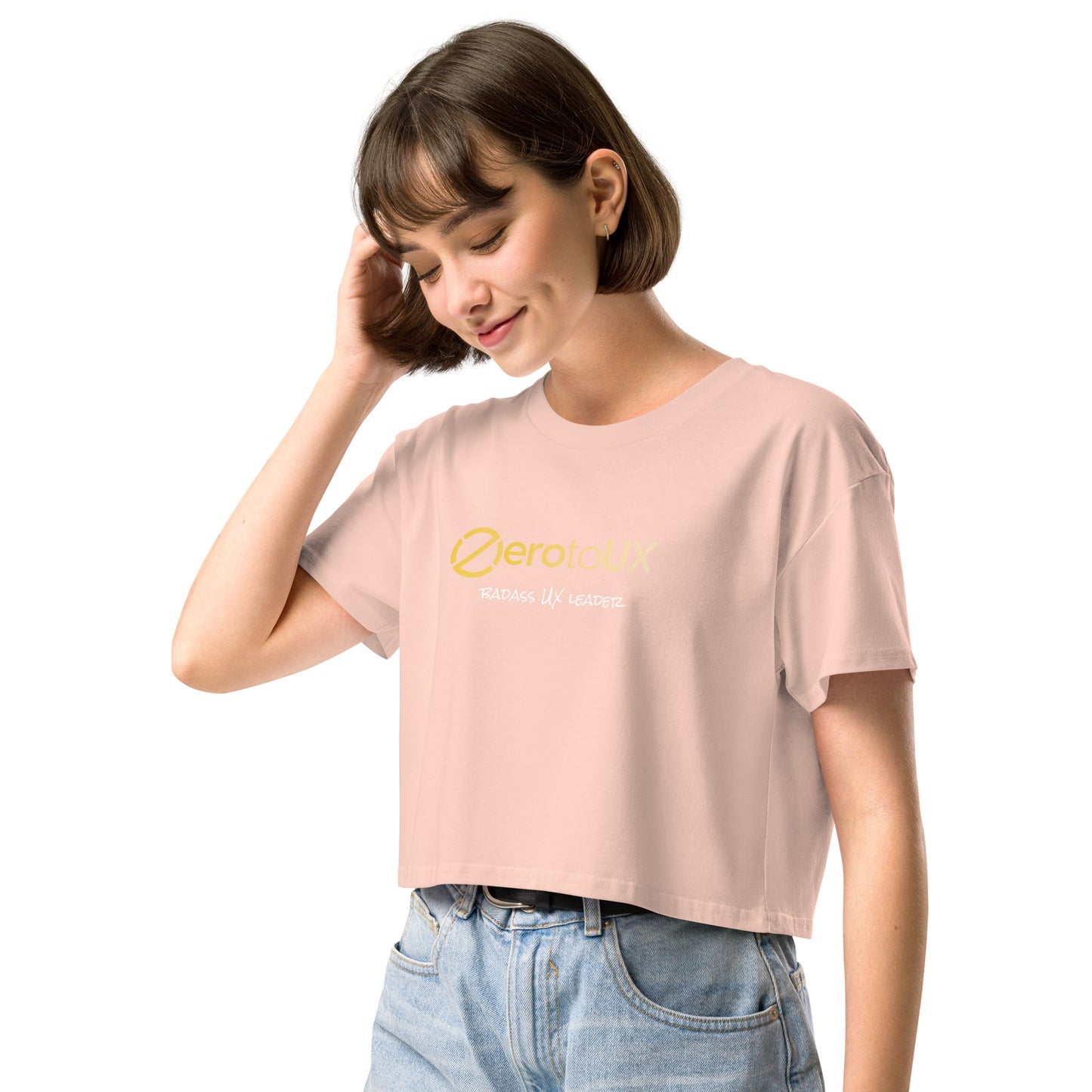 Zero to UX Badass UX Leader Women’s crop top