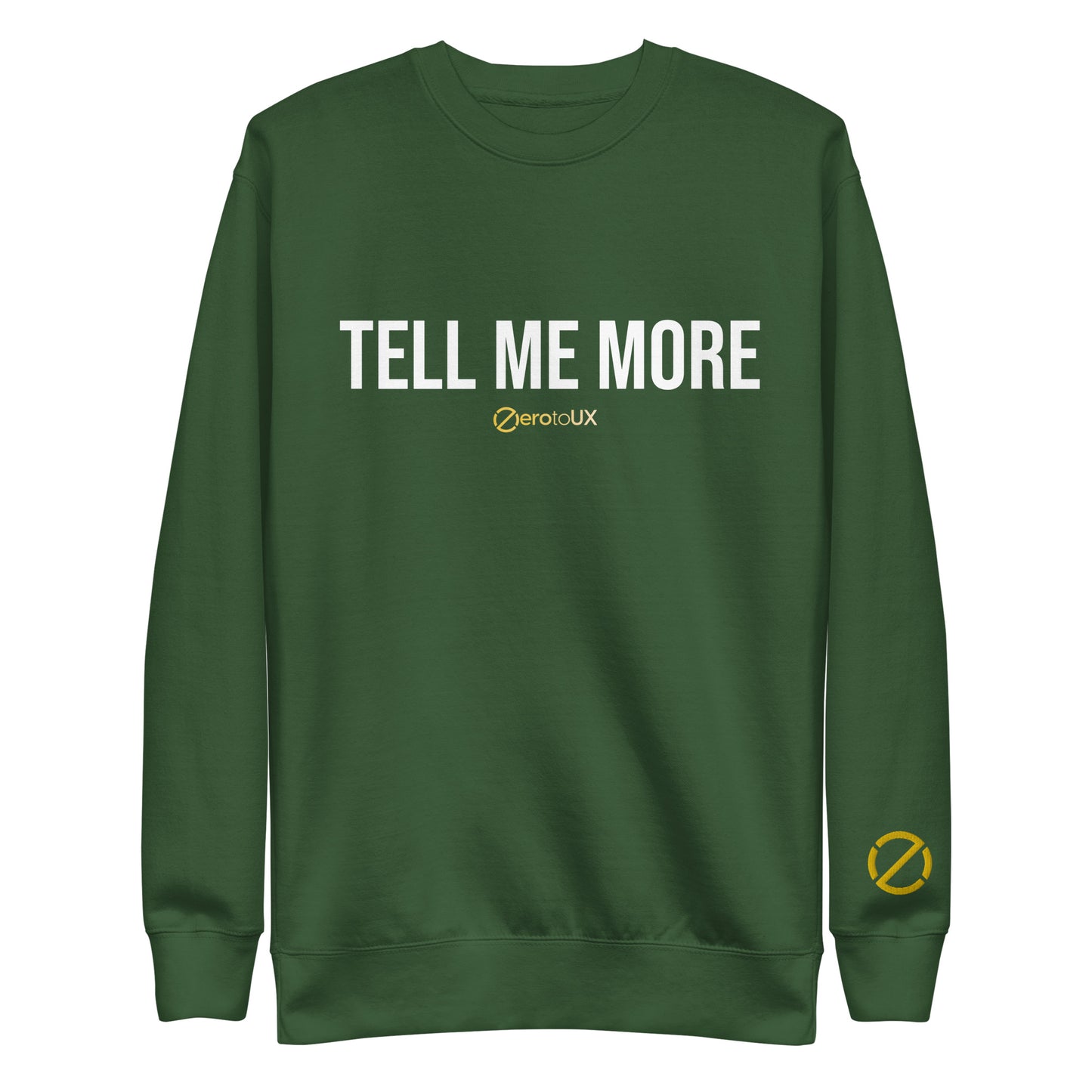 Tell me more and Z logo on sleeve Unisex Premium Sweatshirt