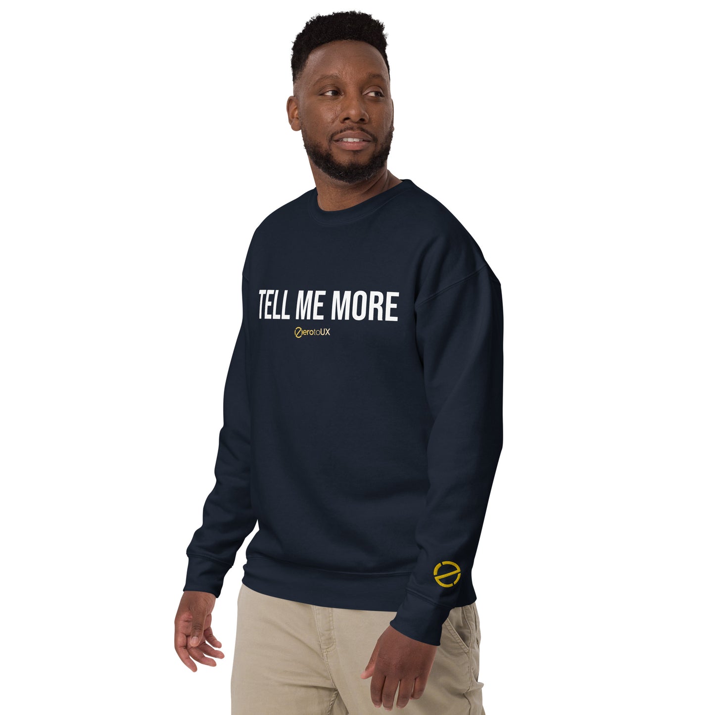 Tell me more and Z logo on sleeve Unisex Premium Sweatshirt