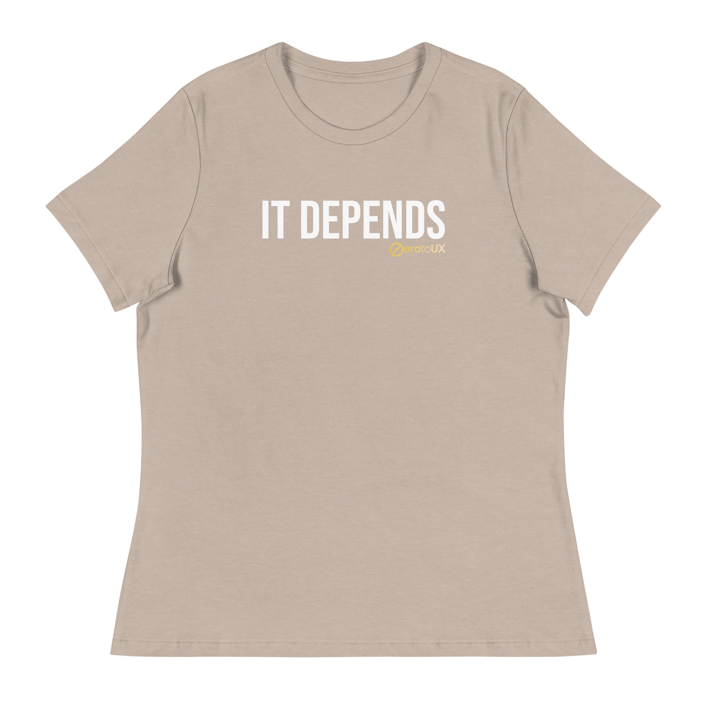 IT DEPENDS (Centered text) Women's Relaxed T-Shirt