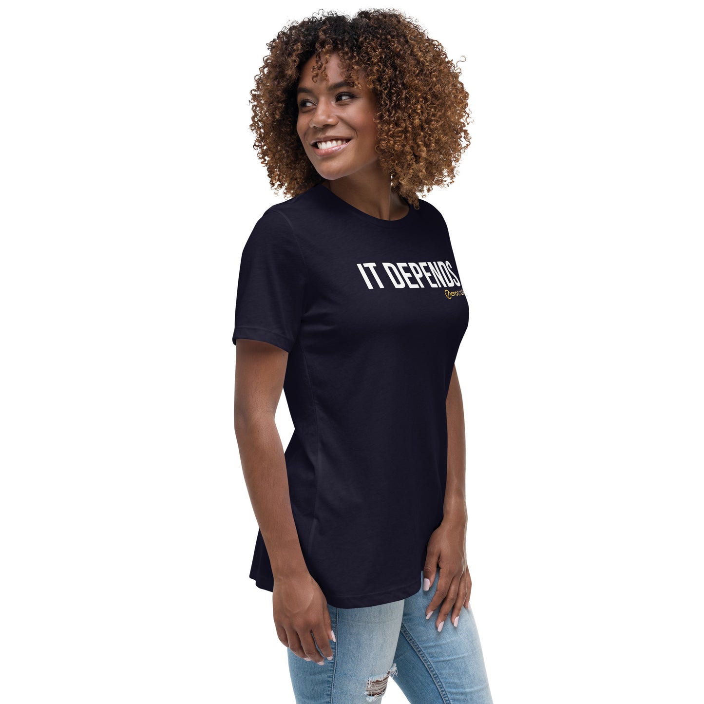 IT DEPENDS (Centered text) Women's Relaxed T-Shirt